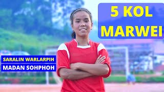 5 KOL MARWEI THEP KA SARALIN WARLARPIH | MAIRANGBAH 0 - 6 MADAN SOHPHOH