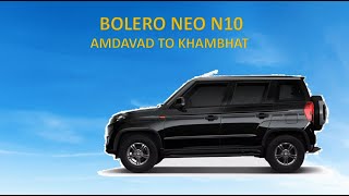 TRIP IN MAHINDRA BOLERO NEO N10 AHMEDABAD TO CAMBAY