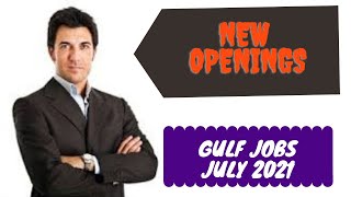 new openings gulf jobs july 2021