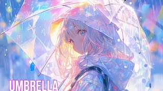 「Nightcore」‐ Umbrella |Ember Island| [Lyrics]