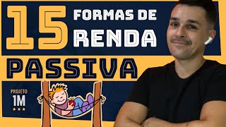 RENDA PASSIVA: 15 FORMAS PARA GERAR RENDA EXTRA