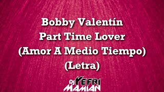 Bobby Valentín - Amor A Medio Tiempo (Letra) | DJYefriMamian