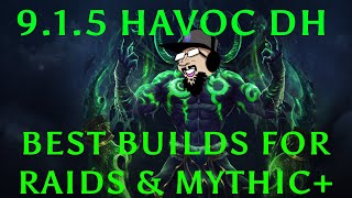 HAVOC DH 9.1.5 BEST BUILDS FOR RAIDS & M+