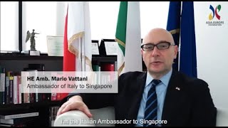 Message from HE Mario Vattani, Ambassador of Italy to Singapore and Italy Governor to ASEF