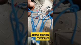 what is Auxiliary contactor? #construction #automation