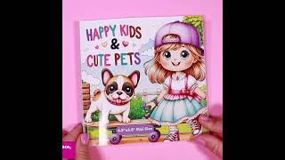 Fun Coloring For Kids | Happy Kids & Cute Pets Coloring Book | Coloring Tutorial For Kids