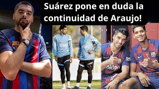 🚨Luis Suárez ADVIERTE AL BARÇA! De UNA POSIBLE SALIDA de Ronald Araujo al Bayern! 💣🇺🇾