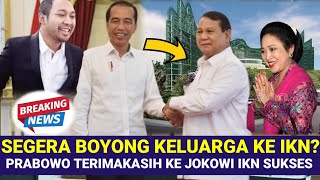 PENUH RASA SYUKUR TITIK SUHARTO DAN PAK PRABOWO PINDAH KE ISTANA IKN USAI DIRESMIKAN JOKOWI?