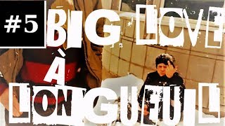 BIG LOVE à Longueuil - Épisode 05 (Web-Série Québécoise)