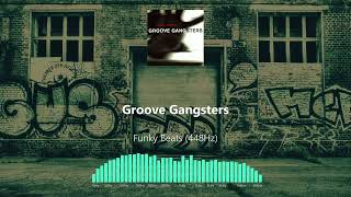 Groove Gangsters - Funky Beats (448Hz)