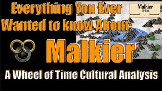 Everything You Ever Wanted to Know About Malkier - A Wheel of Time Cultural Examination