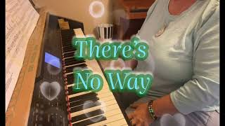 There’s No Way by Leslie Larson Andrus (piano cover) Alabama