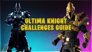 Fortnite ULTIMA KNIGHT Challenges Guide Season X