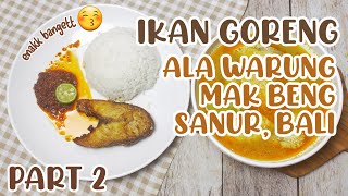 Resep Ikan Goreng Warung Mak Beng Sanur Bali