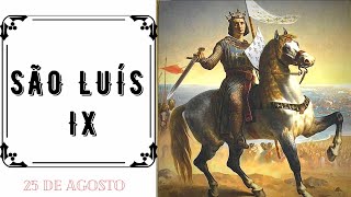 São Luís IX Rei da França (Santo do dia 25 de Agosto)