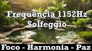 Frequência 1152Hz Oculta- Solfeggio -  #Limpeza #energia #foco #paz #meditação #relax #frequencia