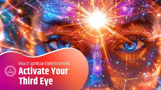 Activate Your Third Eye with 963Hz | Reach Spiritual Enlightenment | DMT Activation