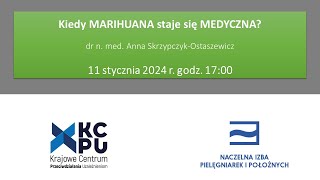 Webinar: Kiedy Marihuana staje się medyczna? 11 stycznia 2024 godz. 17:00