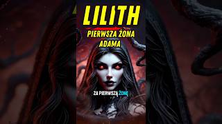 Lilith: żona Adama - demoniczna Królowa Nocy – Czy Istniała Naprawdę? Tajemnice i Mity