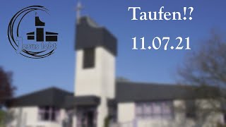 Gottesdienst 11.07.2021 11 Uhr