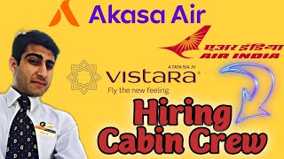 Latest Cabin Crew Jobs 2022 / November / Freshers & Experienced / Akasa , Vistara , Air India