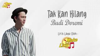 Tak Kan Hilang - Budi Doremi (Lirik Lagu)