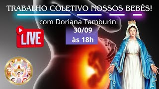 TRABALHO COLETIVO NOSSOS BEBÊS! Live com Doriana Tamburini