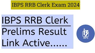 IBPS RRB Clerk Prelims Result 2024  Link Active.....