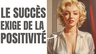 Le succès exige de la positivité, il existe un lien fort entre la positivité, le succès