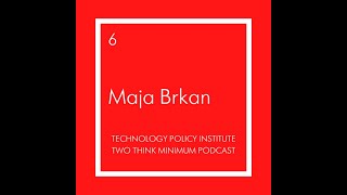 Two Think Minimum Ep 6: Do Algorithms Rule the World? Data Privacy and the GDPR with Maja Brkan