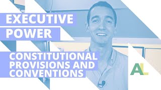 AUSTRALIAN FEDERAL EXECUTIVE I: Constitutional Provisions and Conventions | AUSSIE LAW