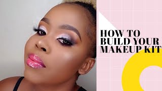 HOW TO BUILD YOUR MAKEUP KIT FOR BEGINNERS