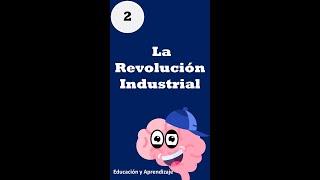 LA REVOLUCIÓN INDUSTRIAL 13 DATOS QUE NO CONOCIAS 1 parte