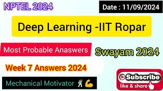 Deep Learning -IIT Ropar WEEK 7 Quiz | Assignment 7 Solution | NPTEL | SWAYAM 2024