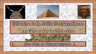 L'Histoire de l’Égypte antique au travers de ses œuvres d'art et d'architecture