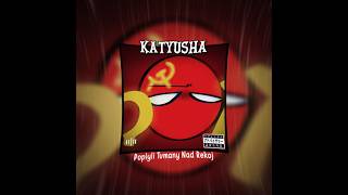 Song: Katyusha #katyusha#countryballs#unisoviet#fypシ