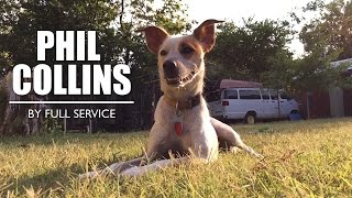 Full Service: "Phil Collins" (Official Music Video)