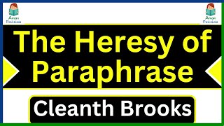 The Heresy of Paraphrase by Cleanth Brooks Approaches to Literary Criticism Aman Pathshala