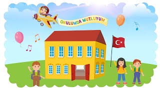 Okulumda Mutluyum - Okul Şarkısı - Okul Öncesi Eğitim