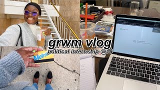 GET READY WITH ME VLOG: POLITICAL INTERNSHIP @18