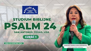 Studium Biblijne Psalm 24 część 1, San Antonio Texas USA, 20 kwietnia 2024