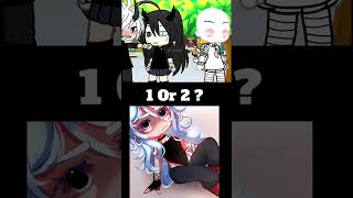 1 Or 2 ? #gacha #gachalife #gachalifememe #gachatrend #gachatiktok #gachaedit #shorts