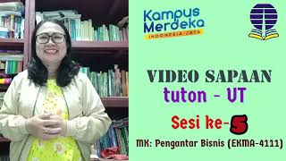 Video Sapaan ke-5 MK. Pengantar Bisnis EKMA4111 (ed-4), Siana Ria, SE, MM - Universitas Terbuka