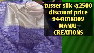 Tussar sarees @2500