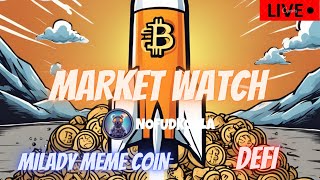 MILADY MEME COIN  JASMY COIN  BTC  $NFK  CAW  CRONOS  DEFI   \ MARKET WATCH \   ***WE ARE LIVE***