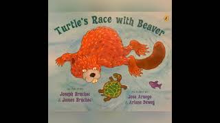 Turtle’s Race with Beaver By Joseph Bruchac and James Bruchac Read Aloud