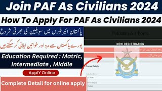 PAF Civilian Jobs Online apply 2024 | How to apply PAF online | PAF ma Online apply krna ka Tarika