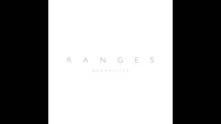 RANGES - Silence in the Face of Evil is Itself Evil