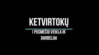 Ketvirtokų I pusmečio veikla ir darbeliai