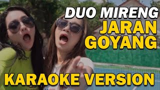 DUO MIRENG - JARAN GOYANG | VIDEO KARAOKE